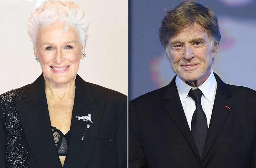 Glenn Close Shares Sweet Memories of a Dinner with Robert Redford She Didn't Know Was a Date
