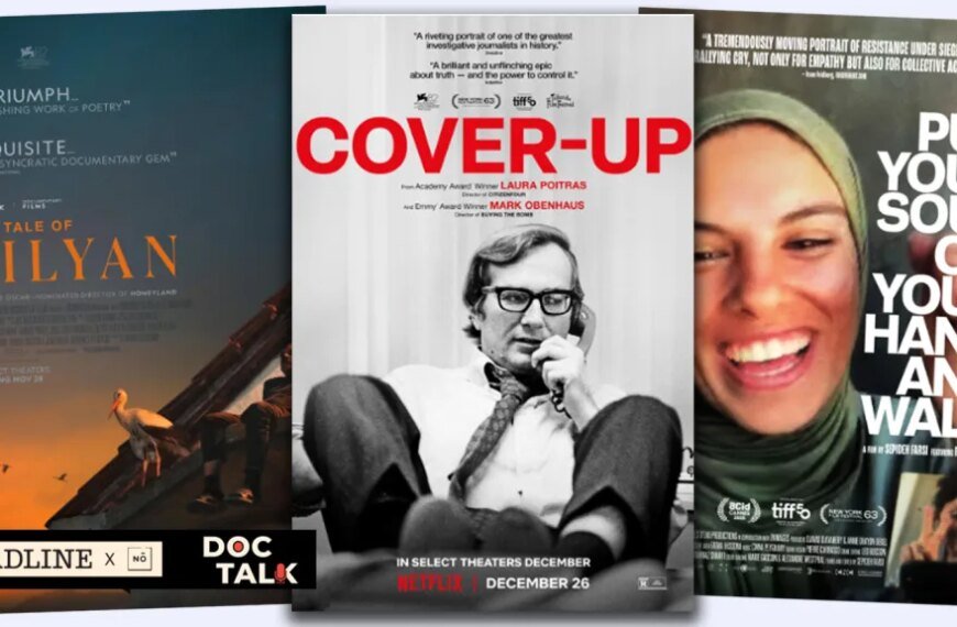 Engaging Conversation with Oscar Contenders: Exploring 'The Tale of Silyan,' 'Put Your Soul on Your Hand and Walk,' and 'Cover-Up' on the Doc Talk Podcast