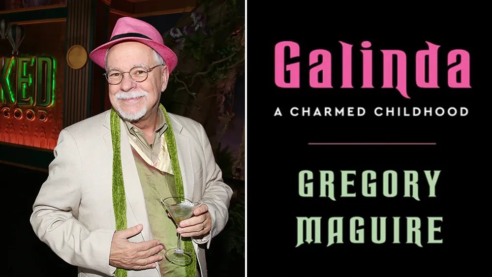 Gregory Maguire Announces a New Galinda Prequel from 'Wicked' Coming in 2026