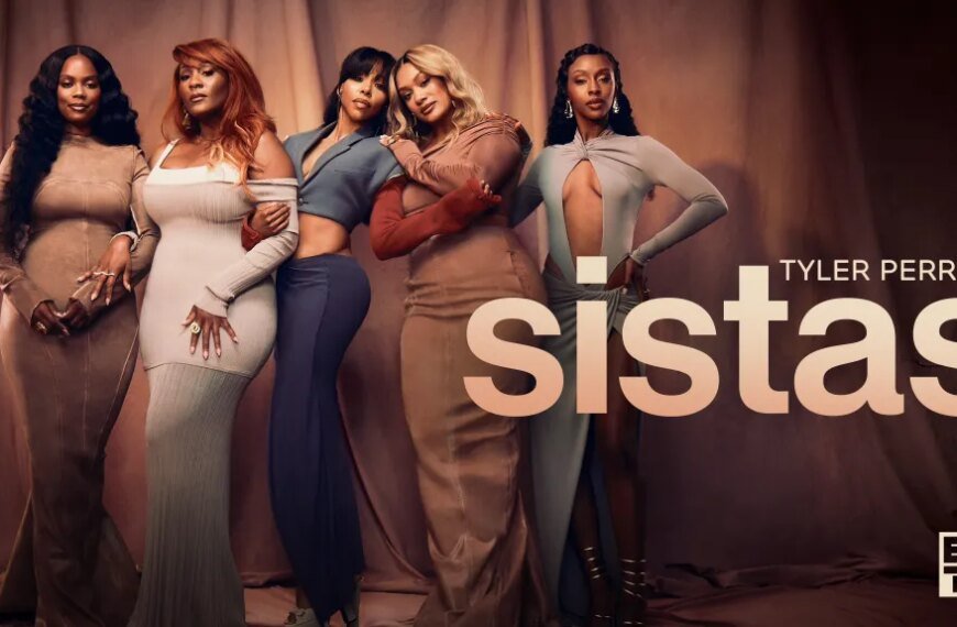 Tyler Perry’s ‘Sistas’ Is Back for Season 10 on BET