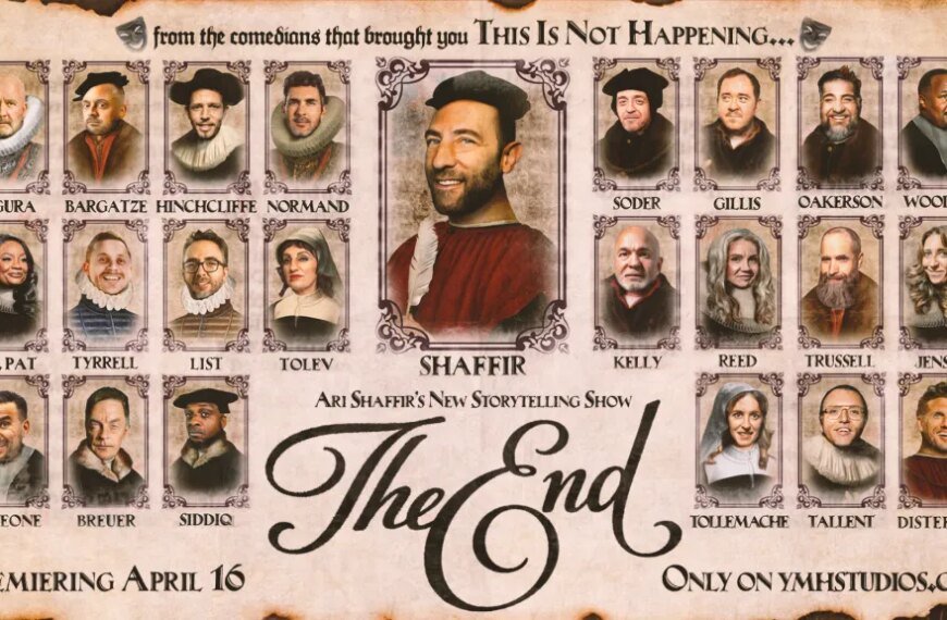 Comedian Ari Shaffir Wraps Up His Longtime Storytelling Series with ‘The End’ from YMH Studios