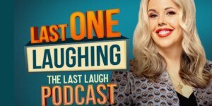 Last One Laughing Podcast: Your Companion to the Prime Video UK Series