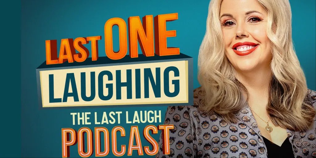Last One Laughing Podcast: Your Companion to the Prime Video UK Series