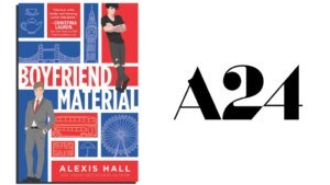 A24 is Bringing Alexis Hall’s Romance Novel ‘Boyfriend Material’ to Life as a TV Series