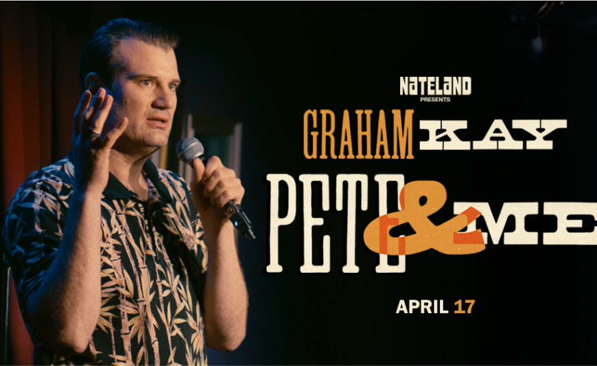 Graham Kay Announces New Comedy Special 'Pete & Me' in Partnership with Nate Bargatze's Nateland Entertainment