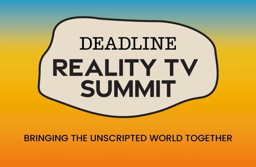 Exciting Updates: New Speakers Join Deadline's Reality TV Summit—Check Out the Lineup and Schedule for Tomorrow